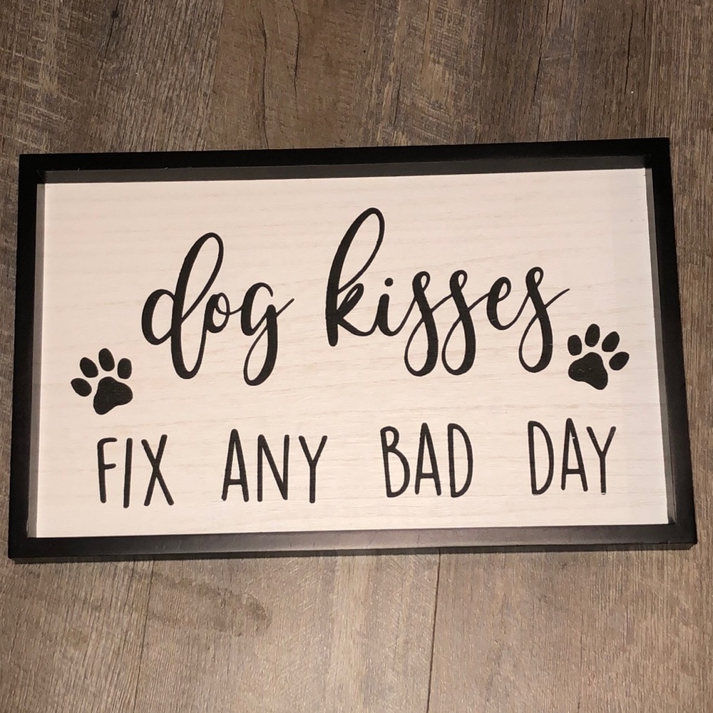 “Dog Kisses” Wooden Sign